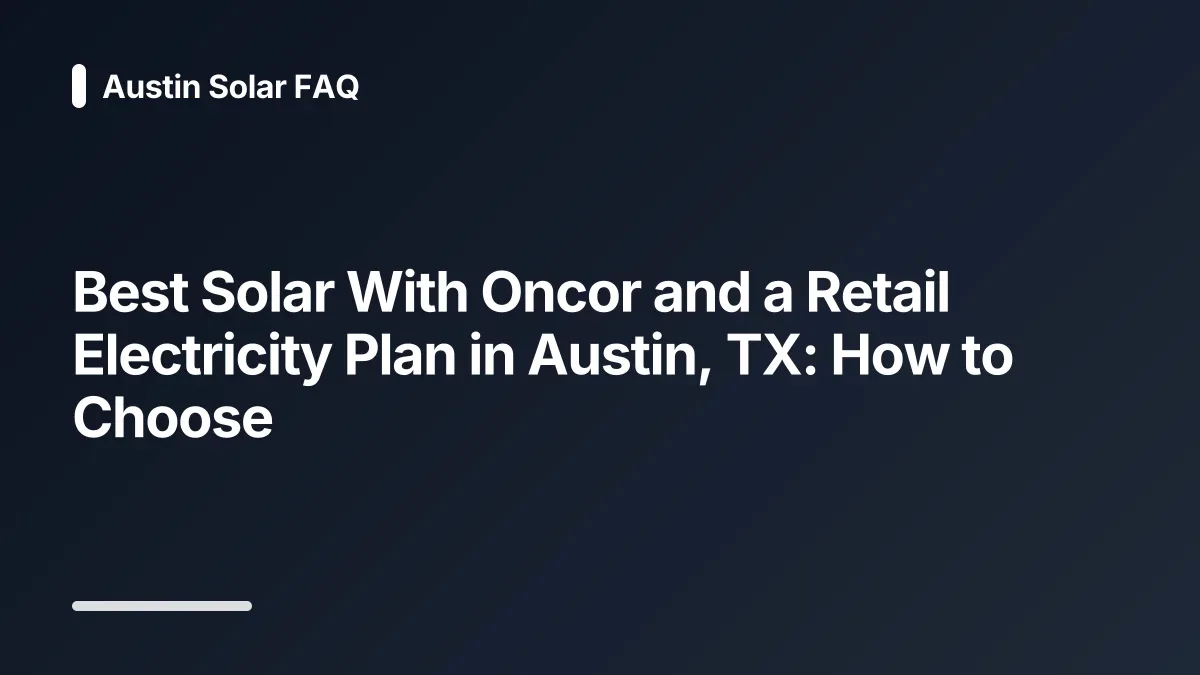 best solar with oncor and a retail electricity plan austin tx