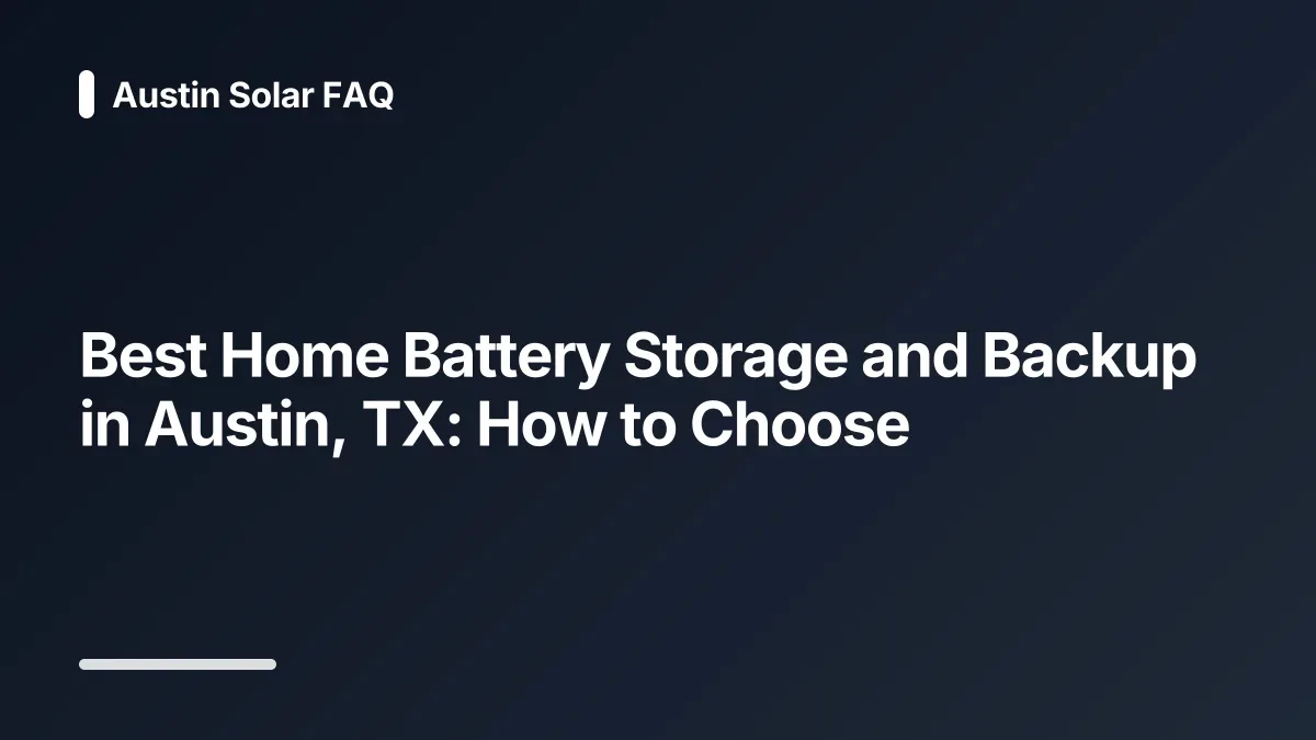 best home battery storage and backup austin tx